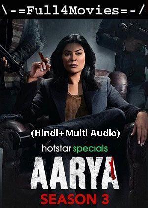 Aarya – Season 3 (2023) WEB HDRip [01 to 04] [Hindi + Multi Audio (DDP5.1)]