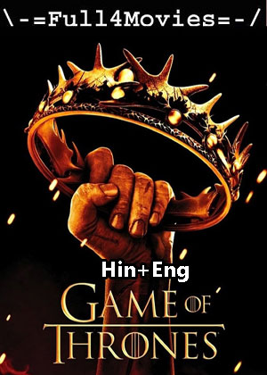 Game of Thrones – Season 1 (2011) WEB HDRip Dual Audio [EP 1 to 10] [Hindi + English (DDP5.1)]