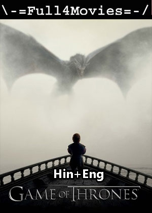 Game of Thrones – Season 4 (2014) WEB HDRip Dual Audio [EP 1 to 10] [Hindi + English (DDP5.1)]