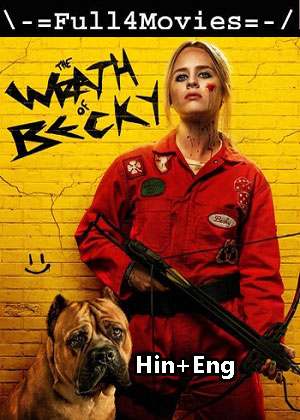 The Wrath of Becky (2023) 1080p | 720p | 480p WEB-HDRip [Hindi ORG (DD5.1) + English]