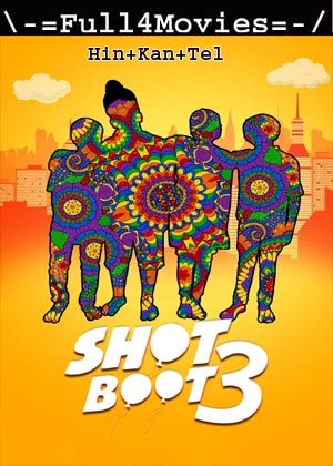 Shot Boot Three (2023) 1080p | 720p | 480p WEB-HDRip [Hindi (ORG) + Multi Audio (DD5.1)]