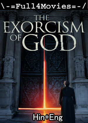 The Exorcism of God (2021) 1080p | 720p | 480p BluRay Dual Audio [Hindi + English (DD5.1)]