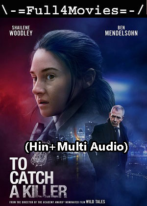 To Catch A Killer (2023) 1080p | 720p | 480p WEB-HDRip [Hindi (ORG) + Multi Audio (DD5.1)]