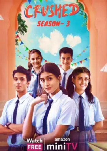 Crushed 2023 Hindi Season 03 Complete 480p 720p 1080p HDRip ESubs