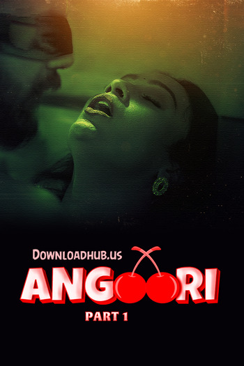 Angoori 2023 Full Part 01 Download Hindi In HD