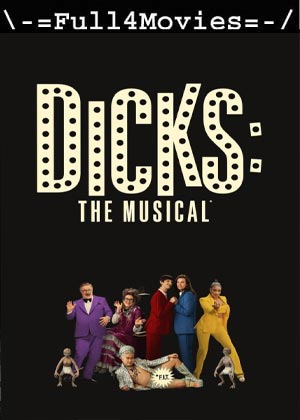 Dicks The Musical (2023) 1080p | 720p | 480p WEB-HDRip [English (DD5.1)]