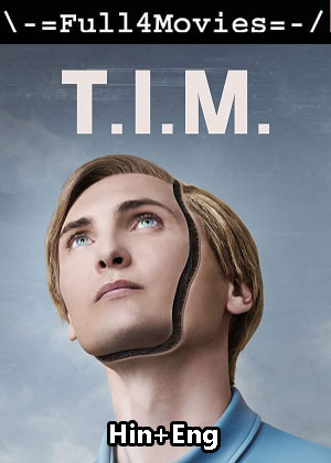 Tim (2023) 1080p | 720p | 480p WEB-HDRip [Hindi ORG (DD5.1) + English]