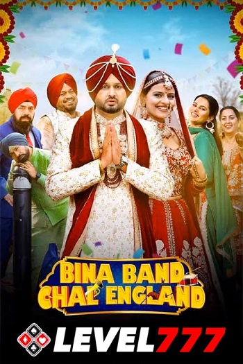 Bina Band Chal England 2023 Punjabi Movie 1080p 720p 480p HQ S-Print Rip x264