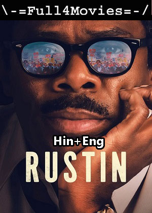 Rustin (2023) 1080p | 720p | 480p WEB-HDRip [Hindi ORG (DD5.1) + English]