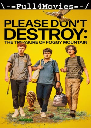 Please Dont Destroy The Treasure Of Foggy Mountain (2023) 1080p | 720p | 480p WEB-HDRip [English (DD 5.1)]