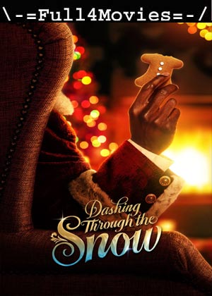 Dashing Through The Snow (2023) 1080p | 720p | 480p WEB-HDRip [English (DD 5.1)]