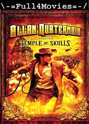 Allan Quatermain and the Temple of Skulls (2008) 720p | 480p BluRay [Hindi (DD2.0)]