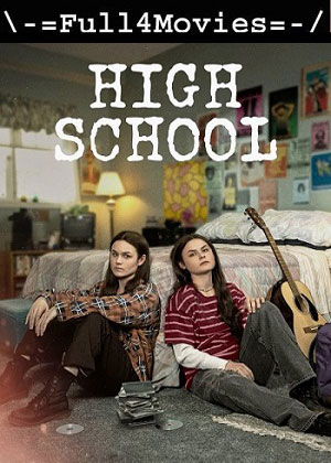 High School – Season 1 (2022) WEB-HDRip [Hindi (DD5.1)]