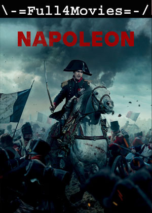 Napoleon (2023) 1080p | 720p | 480p HDCAM [English (DD 2.0)]