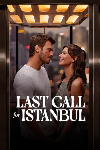 Last Call for Istanbul 2023 Hindi Dual Audio Web-DL Full Movie Download