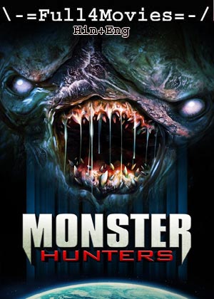 Monster Hunters (2020) 720p | 480p BluRay [Hindi (DD2.0) + English]