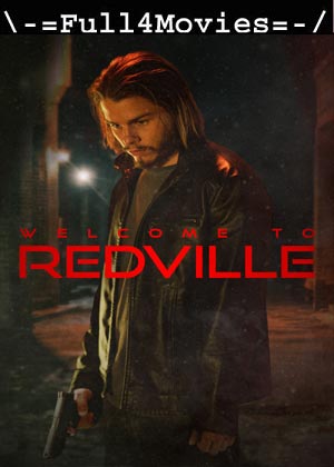 Welcome To Redville (2023) 1080p | 720p | 480p WEB-HDRip [English (DD 5.1)]