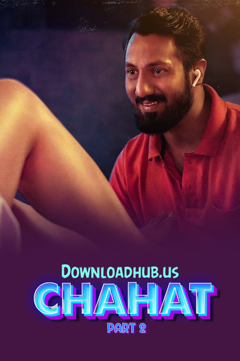 Chahat 2023 Full Part 02 Download Hindi In HD