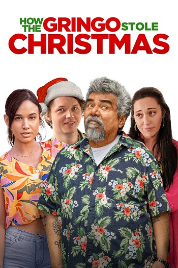 How The Gringo Stole Christmas 2023 English 2.0 Movie 720p 480p Web-DL ESubs