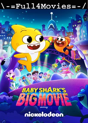 Baby Sharks Big Movie (2023) 1080p | 720p | 480p WEB-HDRip [English (DD 5.1)]