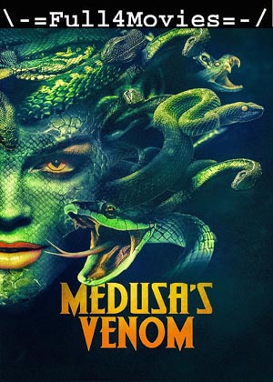 Medusas Venom (2023) 720p | 480p WEB-HDRip [Hindi (DD2.0) + English]