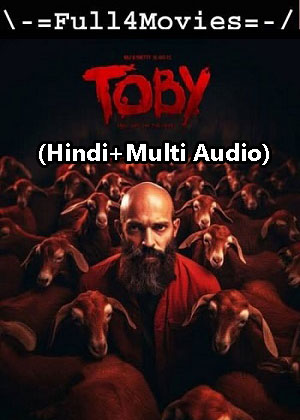 Toby (2023) 1080p | 720p | 480p WEB-HDRip [Hindi (ORG) + Multi Audio (DD5.1)]