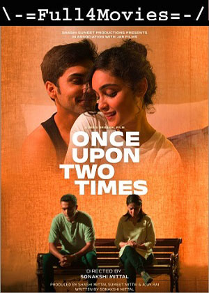 Once upon Two Times (2023) 1080p | 720p | 480p WEB-HDRip [Hindi (DD 5.1)]