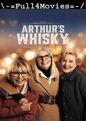 Arthurs Whisky (2024) 1080p | 720p | 480p WEB-HDRip [English (DD 5.1)]