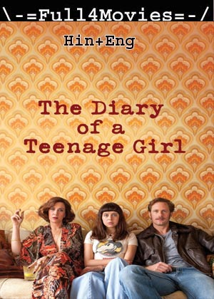 The Diary of a Teenage Girl (2015) 1080p | 720p | 480p WEB-HDRip [Hindi ORG (DD5.1) + English]