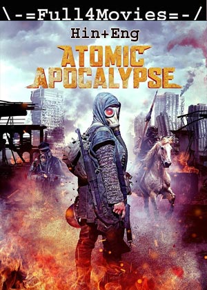 Atomic Apocalypse (2018) 720p | 480p WEB-HDRip [Hindi ORG (DD2.0) + English]