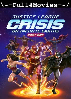 Justice League Crisis On Infinite Earths Part One 2024 Full