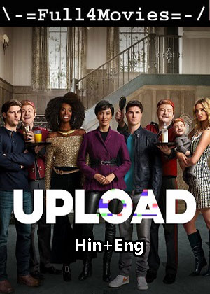 Upload – Season 3 (2023) WEB HDRip Dual Audio [EP 1 to 8] [Hindi + English (DDP5.1)]