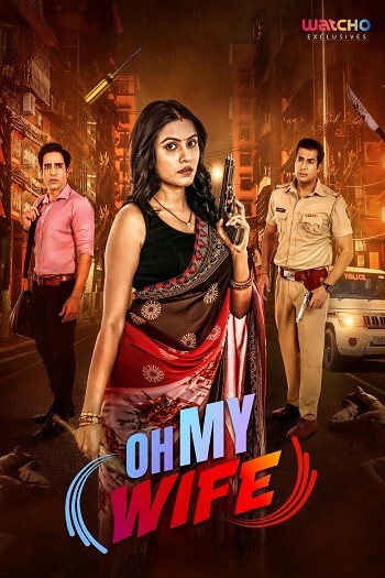 Oh My Wife 2024 Hindi Season 01 Complete 1080p 720p HDRip ESubs