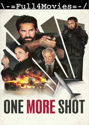 One More Shot (2024) 1080p | 720p | 480p WEB-HDRip [English (DD 5.1)]