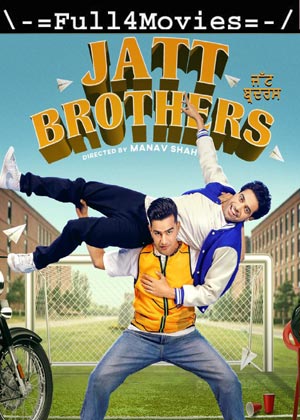 Jatt Brothers (2022) 1080p | 720p | 480p WEB-HDRip [Punjabi (DD5.1)]