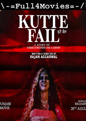 Kutte Fail (2021) 1080p | 720p | 480p WEB-HDRip [Punjabi]
