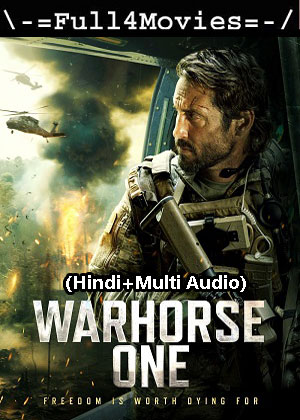 Warhorse one (2023) 1080p | 720p | 480p WEB-HDRip [Hindi (ORG) + Multi Audio (DD5.1)]