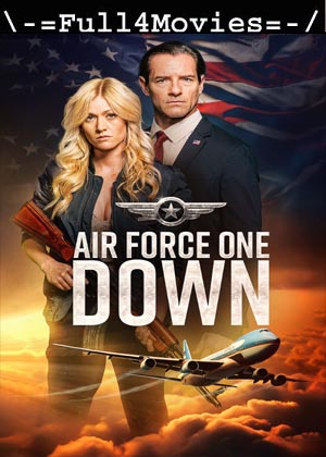 Air Force One Down (2024) 1080p | 720p | 480p WEB-HDRip [English (DD5.1)]