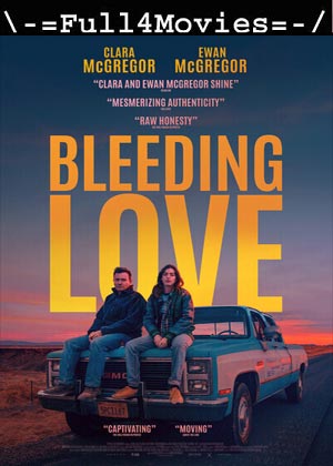 Bleeding Love (2024) 1080p | 720p | 480p WEB-HDRip [English (DD5.1)]