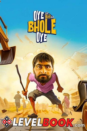 Oye Bhole Oye 2024 Punjabi Movie 1080p 720p 480p Pre-DVDRip x264