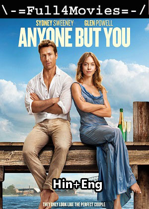 Anyone But You (2023) 1080p | 720p | 480p WEB-HDRip [Hindi + English (DD 5.1)]