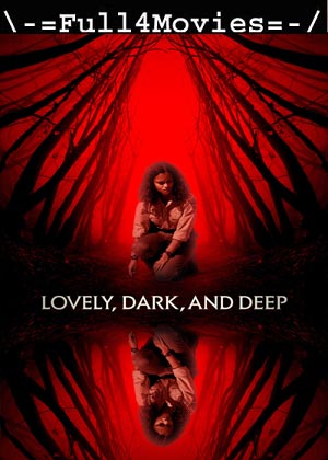 Lovely Dark And Deep (2023) 1080p | 720p | 480p WEB-HDRip [English (DD5.1)]