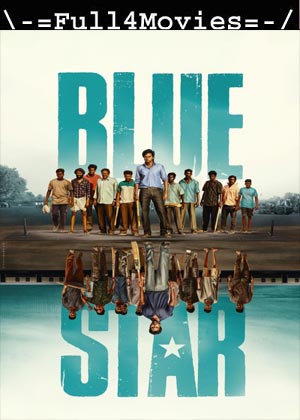 Blue Star (2024) 1080p | 720p | 480p WEB-HDRip [Tamil (DD5.1)]