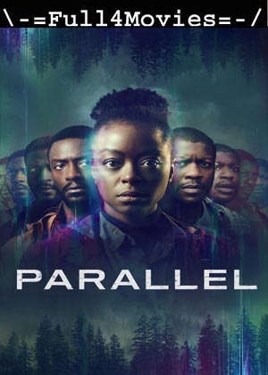 Parallel (2024) 1080p | 720p | 480p WEB-HDRip [English (DD5.1)]