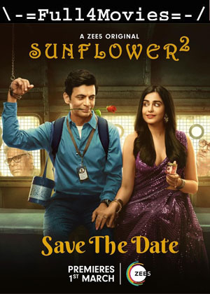 Sunflower – Season 2 (2024) WEB-HDRip [Hindi (DD5.1)]