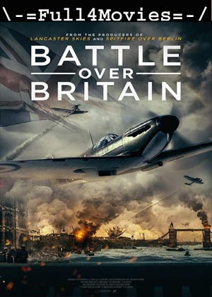 Battle Over Britain (2024) 1080p | 720p | 480p Bluray [English (DD5.1)]