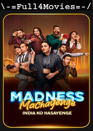 Madness Machayenge India Ko Hasayenge – S01E14- (2024) WEB-HDRip (28th April) [Hindi]