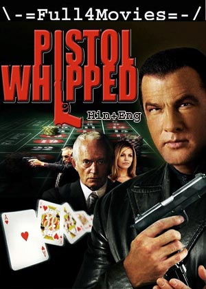 Pistol Whipped (2008) 720p | 480p BluRay [Hindi ORG (DD2.0) + English]