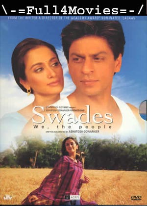 Swades (2004) 1080p | 720p | 480p BluRay [Hindi (DD5.1)]