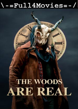 The Woods Are Real (2024) 1080p | 720p | 480p WEB-HDRip [English (DD5.1)]